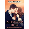 A Highland Home: A Contemporary Highland Romance (THE SEARCH)