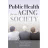 Public Health for an Aging Society