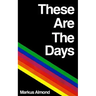These Are The Days