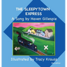 The Sleepytown Express A Song by Haven Gillespie: Blue Edition