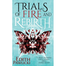 Trials of Fire and Rebirth