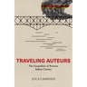 Traveling Auteurs: The Geopolitics of Postwar Italian Cinema