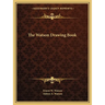 The Watson Drawing Book