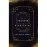 How to Prosper in Everything
