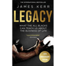 Legacy: What the All Blacks Can Teach Us about the Business of Life