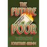 The Future Poor: How families and communities can join together to survive the looming retirement crisis