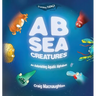A B Sea Creatures: An Astonishing Aquatic Alphabet!