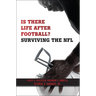 Is There Life After Football?: Surviving the NFL