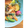 Essential Diet for Diverticulitis: The LOW- FODMAP diet recipes to prevent flare-ups and restore healthy gut