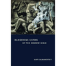 Dangerous Sisters of the Hebrew Bible