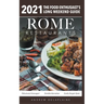 Rome - 2021 Restaurants - The Food Enthusiast's Long Weekend Guide