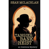 Tangier Bank Heist