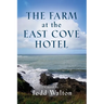 The Farm at the East Cove Hotel