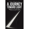 A Journey Toward Light