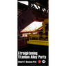 Straightening of Titanium Alloy Parts