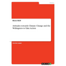 Attitudes towards Climate Change and the Willingness to Take Action