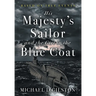 His Majesty's Sailor and the Girl in the Blue Coat