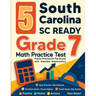 5 South Carolina SC READY Grade 7 Math Practice Tests: Proven Practice for Top Scores with Detailed Explanations