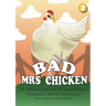 Bad Mrs Chicken