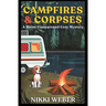 Campfires & Corpses: A Maine Campground Cozy Mystery