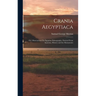 Crania Aegyptiaca: Or, Observations On Egyptian Ethnography, Derived From Anatomy, History and the Monuments