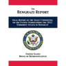 The Benghazi Report: Final Report of the Select Committee on the Events Surrounding the 2012 Terrorist Attack in Benghazi