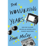The Wondering Years: How Pop Culture Helped Me Answer Life's Biggest Questions
