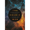 The Cosmic Web: Mysterious Architecture of the Universe