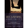 Reclaiming Hospitality: A Church's Guide to Hospitality Houses for Immigrants
