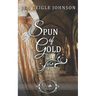 Spun of Gold