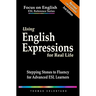 Using English Expressions for Real Life: Stepping Stones to Fluency for Advanced ESL Learners