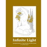 Infinite Light: Conversations with 21 Reiki masters and practitioners
