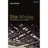 Site-Writing: The Architecture of Art Criticism