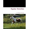 Equine Stretches