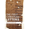 The First Christian Letters: Reading 1 and 2 Thessalonians