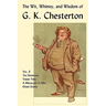 The Wit, Whimsy, and Wisdom of G. K. Chesterton, Volume 6: The Defendant, Varied Types, a Miscellany of Men, Other Stories