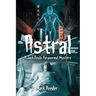 Astral: A Jack Doyle Paranormal Mystery