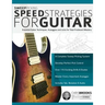 Sweep Picking Speed Strategies for Guitar: Essential Guitar Techniques, Arpeggios and Licks for Total Fretboard Mastery