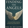 Finding The Angels: A Personal Guide to Healing and Rediscovery After Divorce