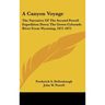 A Canyon Voyage: The Narrative Of The Second Powell Expedition Down The Green-Colorado River From Wyoming, 1871-1872