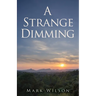 A Strange Dimming