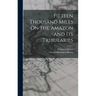 Fifteen Thousand Miles On the Amazon and Its Tributaries