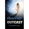 Heavenly Outcast: I Am Darcy Kae