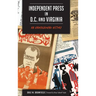 Independent Press in D.C. and Virginia: An Underground History