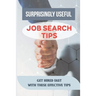 Surprisingly Useful Job Search Tips: Get Hired Fast With These Effective Tips: Online Search Advice