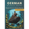 German Bilingual Bridge: Classic Science Fiction Stories for Beginners