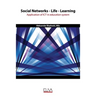 Social Networks - Life - Learning: Application of ICT in education system