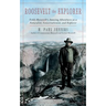 Roosevelt the Explorer: T.R.'s Amazing Adventures as a Naturalist, Conservationist, and Explorer