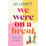 We Were on a break