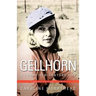 Gellhorn: A Twentieth-Century Life